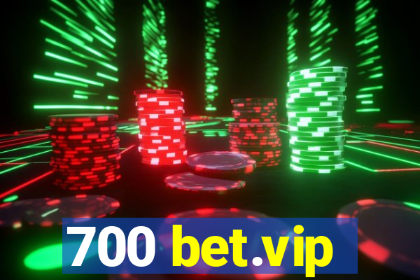 700 bet.vip